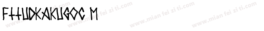FTT-UDKakugoC80 M字体转换